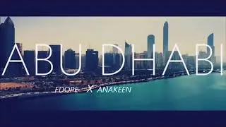 Anakeen X Fdope - Abu Dhabi