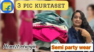 🌺Must have flipkart best quality semi party wear3pic kurta set  🌟honest reviews #flipkarthaul 