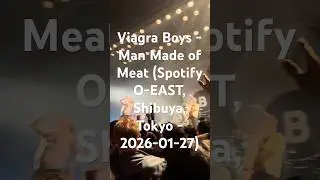 Viagra Boys - Man Made of Meat | Live in Tokyo, Japan @ Spotify O-EAST (Shibuya) | 2026-01-27