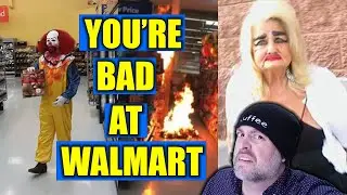 You're Bad at Walmart! #61