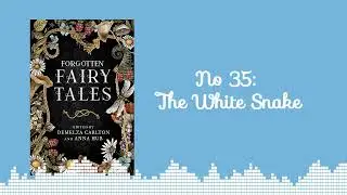 FREE Audiobook: Forgotten Fairytales #35 The White Snake - 🎧A complete fairytale audiobook