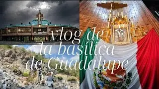 VLOG en la basílica de Guadalupe CDMX | Mimi osa