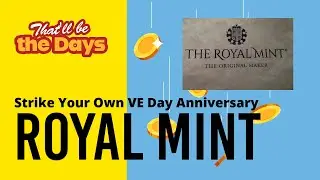 Royal Mint Visit 8th & 9th May 2025 Strike Your Own VE Day 80th Anniversary