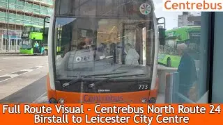 FULL ROUTE VISUAL -  Centrebus Route 24 - Birstall to Leicester l 773 YJ60 LTU