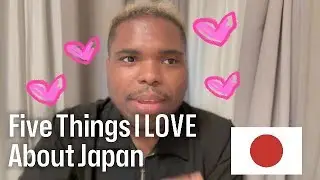 Five Things I Love About Japan