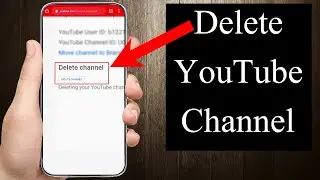How to delete a YouTube Channel