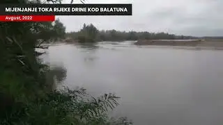 Mijenjanje toka rijeke Drine kod Balatuna