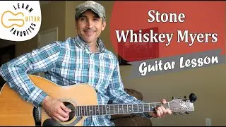 Stone - Whiskey Myers - Guitar Lesson | Chords