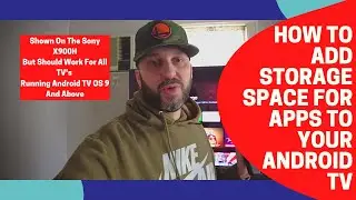 How To Add More Storage For Apps To Your Sony X900H / X90H (or any other TV running Android TV OS 9)