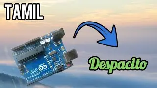 How to hear despacito in arudino by coding#Ranjith#03#Tamil#Tamil Creator Tech