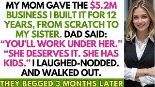 My Mom Gave the $5.2M Business I Built to My Sister &mdash; Three Months Later, They Begged