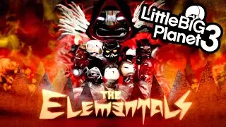 THE ELEMENTALS - Full Movie - LittleBigPlanet 3 Animation | EpicLBPTime