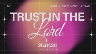 SUNDAY WORSHIP SERVICE  |  JANUARY 25 2025  |   INDIAN CHURCH OF CHRIST KOTTAYAM