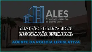 Concurso ALES 2025 (Revisão Final de Legislação - Agente de Polícia)