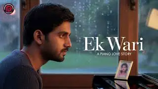 Ek Wari &mdash; A Piano Love Story  | Melodies Entertainment | Saurabh |Shyam S Singh entertainment