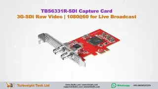 TBS6331R-SDI Capture Card Review | 3G-SDI Raw Video, Windows & Linux Drivers for Live Broadcast
