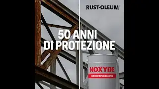 NOXYDE: 50 anni di protezione imbattibile &ndash; Guarda il Roadshow Rust-Oleum!