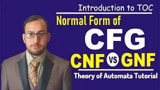 Chomsky vs Greibach | CNF vs GNF | Normal Form of CFG in TOC | CFG Conversion