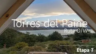 Torres del Paine - Circuito O/W - Etapa 7/8