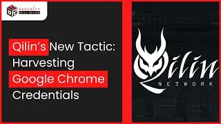 Qilin Ransomware's New Tactic: Harvesting Google Chrome Credentials