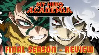 My Hero Academia: Final Season - Review