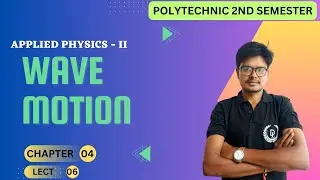 Applied Physics - II  | Wave Motion (तरंग गति) | DL ACADEMY