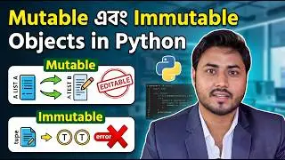 Mutable and Immutable Objects in Python