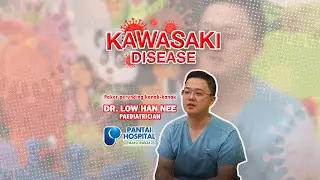Kawasaki Disease by Dr Low Han Nee