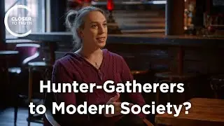 Rachell Powell - From Hunter-Gatherers to Modern Society