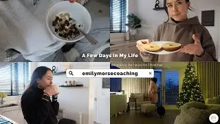 A Few Days In My Life | Final week of prep & decorating the house for Christmas | emilymorsecoaching