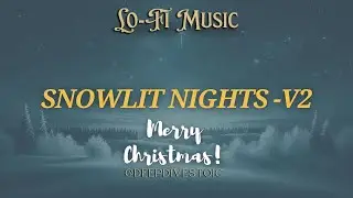 #ChristmasMusic Snowlit Nights  -V2 #lofimusic