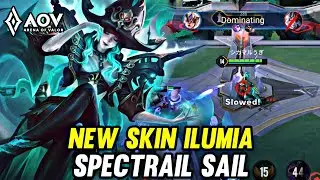 AOV : NEW SKIN ILUMIA SPECTRAIL SAIL GAMEPLAY - ARENA OF VALOR LIENQUAN MOBILE ROV