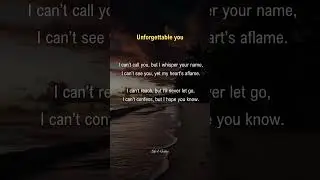 You Still Unforgettable 02 | Romantic Quotes | Emotional Poetry | Long Distance Love