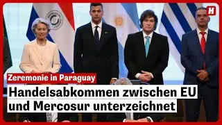 Zeremonie in Paraguay: Handelsabkommen zwischen EU und Mercosur unterzeichnet