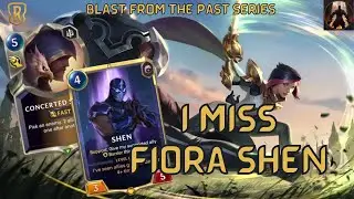 Blast From The Past - Fiora Shen Barriers | Deck Breakdown & Gameplay | Legends of Runeterra