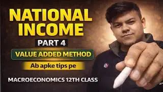 National Income Part 4 | Value Added Method | Board Exam Oriented