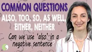 Также, тоже, так, так же | Either, neither | Наречия | Урок английской грамматики &mdash; B1-Intermediate