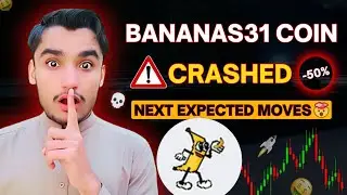 BANANAS31 Coin Price Prediction | Why BANANAS31 Coin Crashed?? | Next Expected Moves?? #crypto 