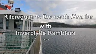Kilcreggan to Rosneath Circular with Inverclyde Ramblers 1/5/21