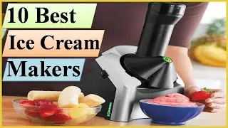 ✅Ice Cream Maker : Top 10 Best Ice Cream Makers on Amazon In 2020.