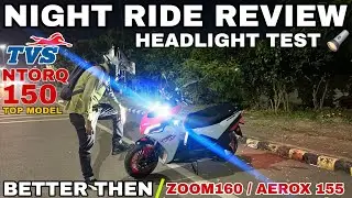 NEW TVS NTORQ 150 TFT DISPLAY TOP MODEL II NIGHT RIDE REVIEW HEADLIGHT TEST II SHUBHAM YADUVANSHI
