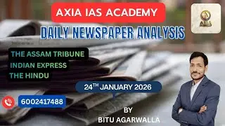 The Hindu I The Indian Express ETC| Daily Newspaper Analysis I APSC | UPSC I 24th January 2026
