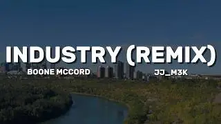 Boone McCord, JJ_M3K, & Zeke Lugo - INDUSTRY (REMIX) 🔥 Official Lyric Video