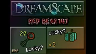 Dreamscape317 Luck EP 6