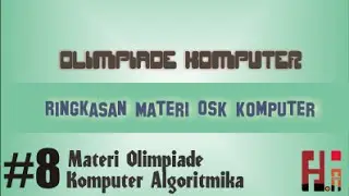Ringkasan Materi OSK Komputer Algoritmika - 8 Materi OSK Komputer Programming
