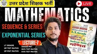 SEQUENCE & SERIES EXPONENTIAL SERIES LOGARTHIMS SERIES  | TGT, PGT, All Previous Year Questions #tgt