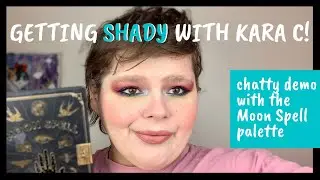 Getting Shady! &bull; Chatty Demo Using the Lunar Beauty Moon Spell Palette