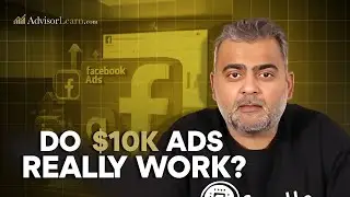 The Truth About $10K Facebook Ads: Financial Advisor Growth Strategies | Deepak patel