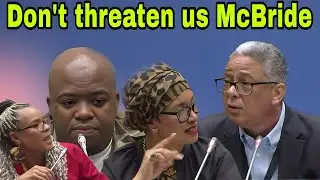 MPs furious at Robert McBride for allegedly threatening them. Don't threaten us.