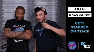 Ep #33: Do Tell! With Laugh After Dark || Adam Dominguez Gets Stabbed On Stage #Comedy